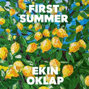 First Summer, Ekin Oklap