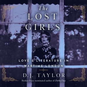 Lost Girls, The, D. J. Taylor