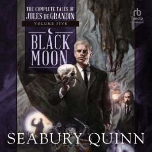 Black Moon, Seabury Quinn