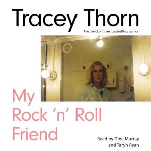 My Rock n Roll Friend, Tracey Thorn