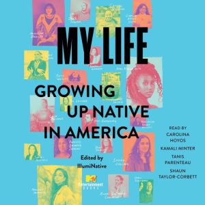 My Life: Growing Up Native in America