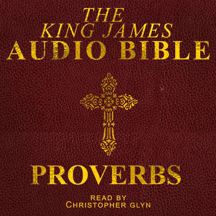 The Audio Bible  Proverbs, Christopher Glynn