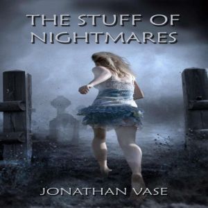 Jonathan Vase The Stuff Of Nightmare..., Jonathan Vase