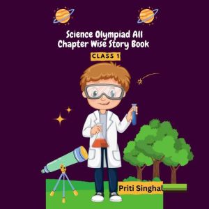 Science Olympiad All Chapter Wise Sto..., Priti Singhal