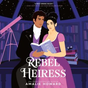 Rebel Heiress, Amalie Howard
