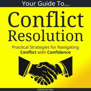 Your Guide To Conflict Resolution
