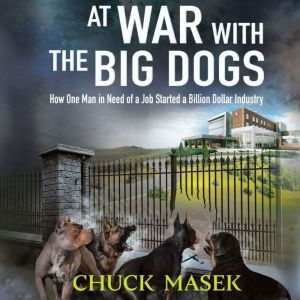 At War with the Big Dogs, Chuck Masek