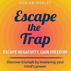 Escape the Trap: Escape the Trap effortlessly! Dive into top-notch audio lessons for your mind's power.
