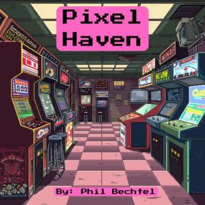 Pixel Haven, Phil Bechtel