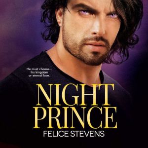 Night Prince, Felice Stevens