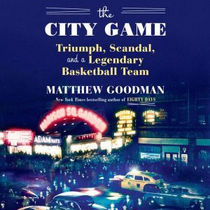 The City Game, Matthew Goodman