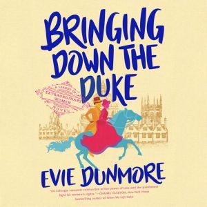 Bringing Down the Duke, Evie Dunmore