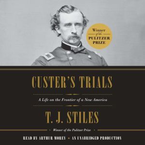 Custers Trials, T.J. Stiles