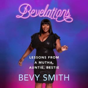 Bevelations, Bevy Smith