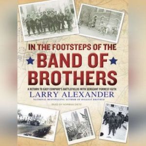 In the Footsteps of the Band of Broth..., Larry Alexander