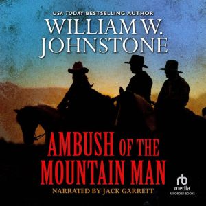 Ambush of the Mountain Man, William W. Johnstone