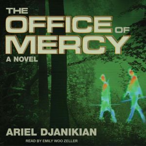 The Office of Mercy, Ariel Djanikian