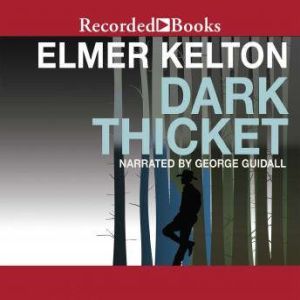 Dark Thicket, Elmer Kelton