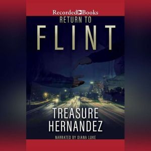 Return to Flint, Treasure Hernandez