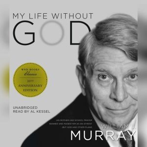My Life without God, William J.  Murray
