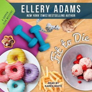 Fit To Die, Ellery Adams