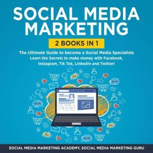 Social Media Marketing 2 Books in 1 ..., Social Media Marketing Academy
