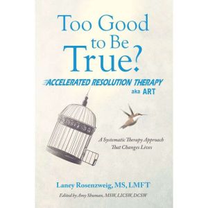 Too Good to Be True?: Accelerated Resolution Therapy