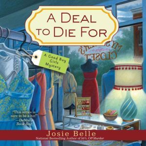 Deal to Die For, A, Josie Belle