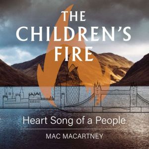 The Children's Fire: Heart song of a people