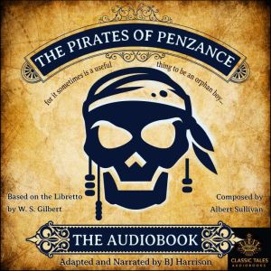 The Pirates of Penzance, W.S. Gilbert