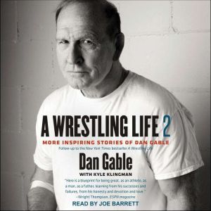 A Wrestling Life 2, Dan Gable