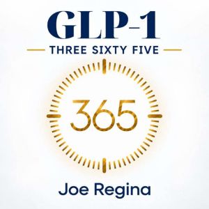 GLP1 Three Sixty Five, Joe Regina