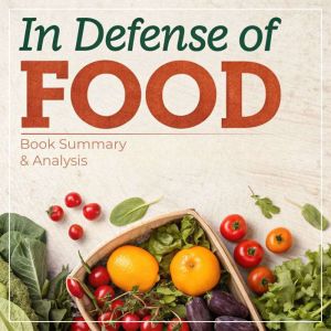 In Defense of Food: Book Summary & Analysis