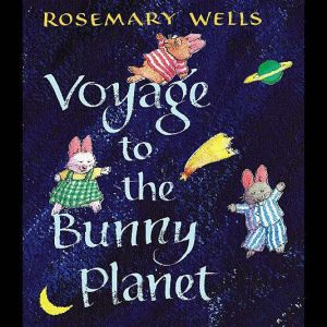 Voyage to the Bunny Planet