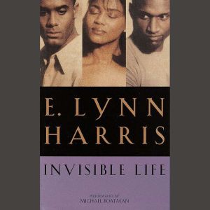 Invisible Life, E. Lynn Harris