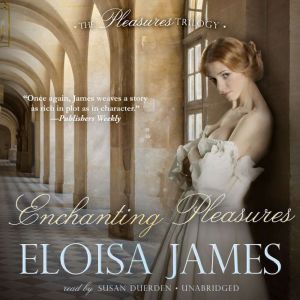 Enchanting Pleasures, Eloisa James