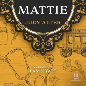 Mattie, Judy Alter