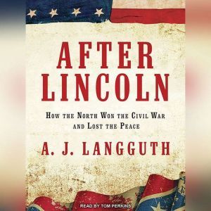 After Lincoln, A. J. Langguth