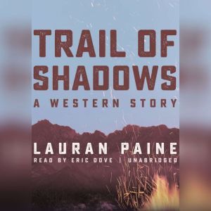 Trail of Shadows, Lauran Paine