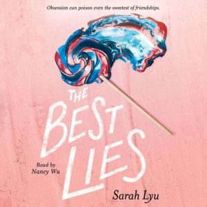 The Best Lies, Sarah Lyu