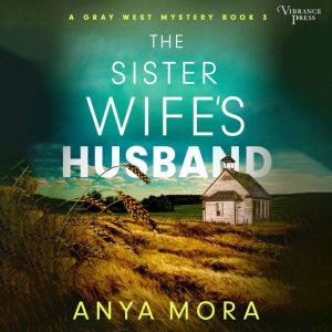 The Sister Wifes Husband, Anya Mora