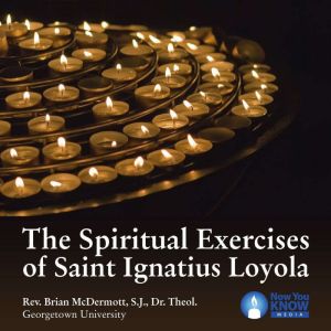 The Spiritual Exercises of Saint Igna..., Rev. Brian McDermott, S.J., Dr. Theol.