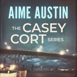 The Casey Cort Series Volume Two, Aime Austin