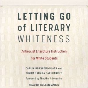 Letting Go of Literary Whiteness, Carlin BorsheimBlack