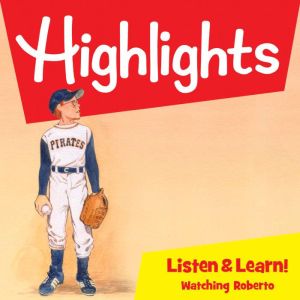 Highlights Listen  Learn! Watching ..., Highlights For Children
