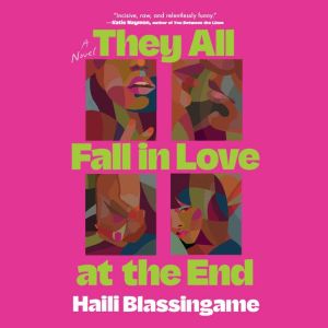 They All Fall in Love at the End, Haili Blassingame