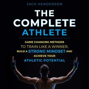 The Complete Athlete, Jack Henderson