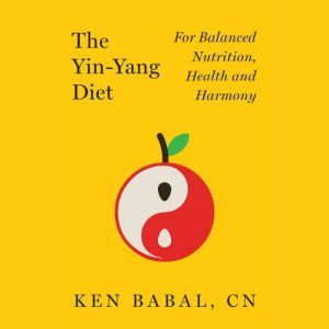 The YinYang Diet, Ken Babal