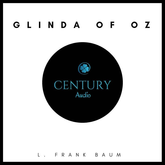 Glinda of Oz, L. Frank Baum