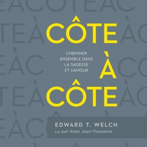 Cote a cote: Cheminer ensemble dans la sagesse et l'amour